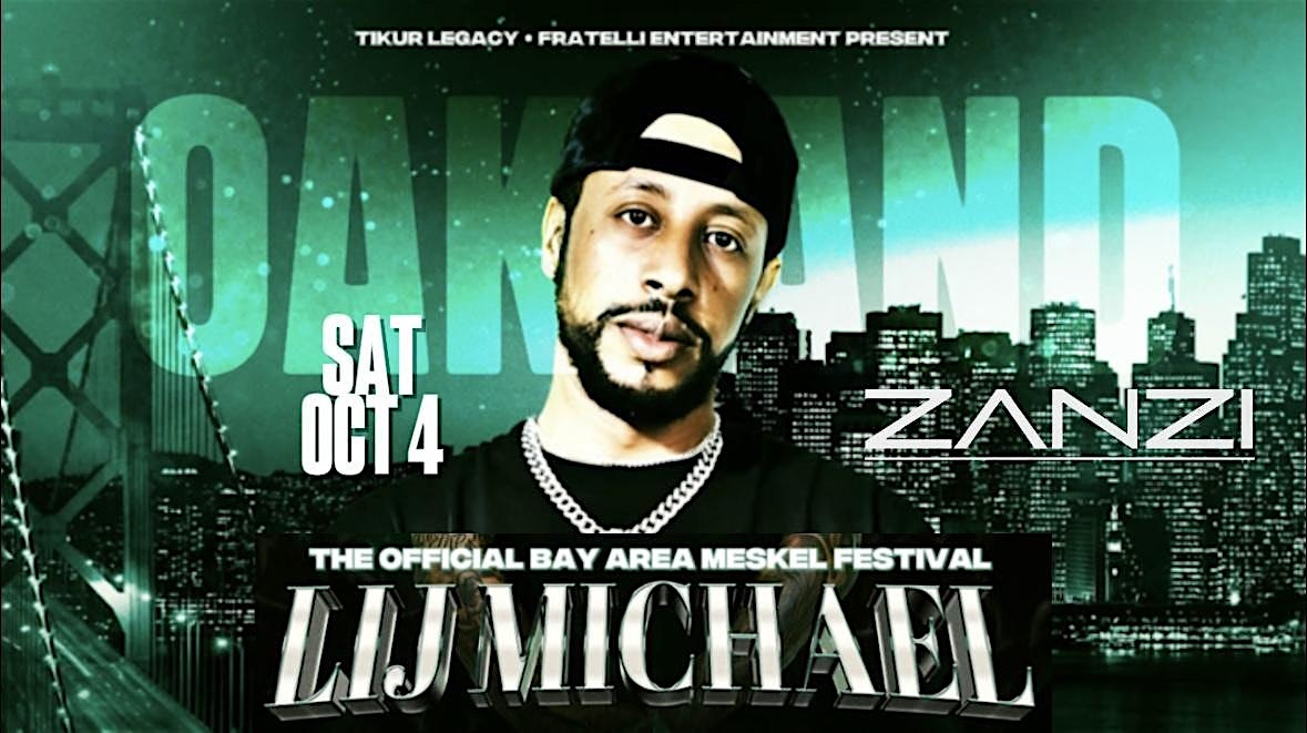 The Ethiopian Superstar LIJ MICHAEL Live at Zanzi 10/4 at Zanzi Oakland – Oakland, CA