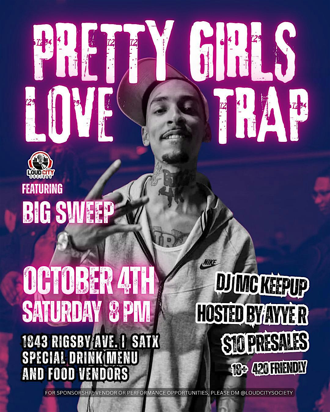 Pretty Girls Love Trap Feat. Big Sweep at NITE OWLZ BAR – San Antonio, TX
