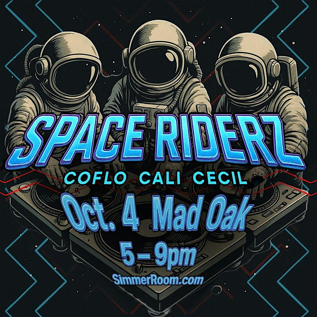 Space Riderz at Mad Oak Bar ‘N’ Yard – Oakland, CA