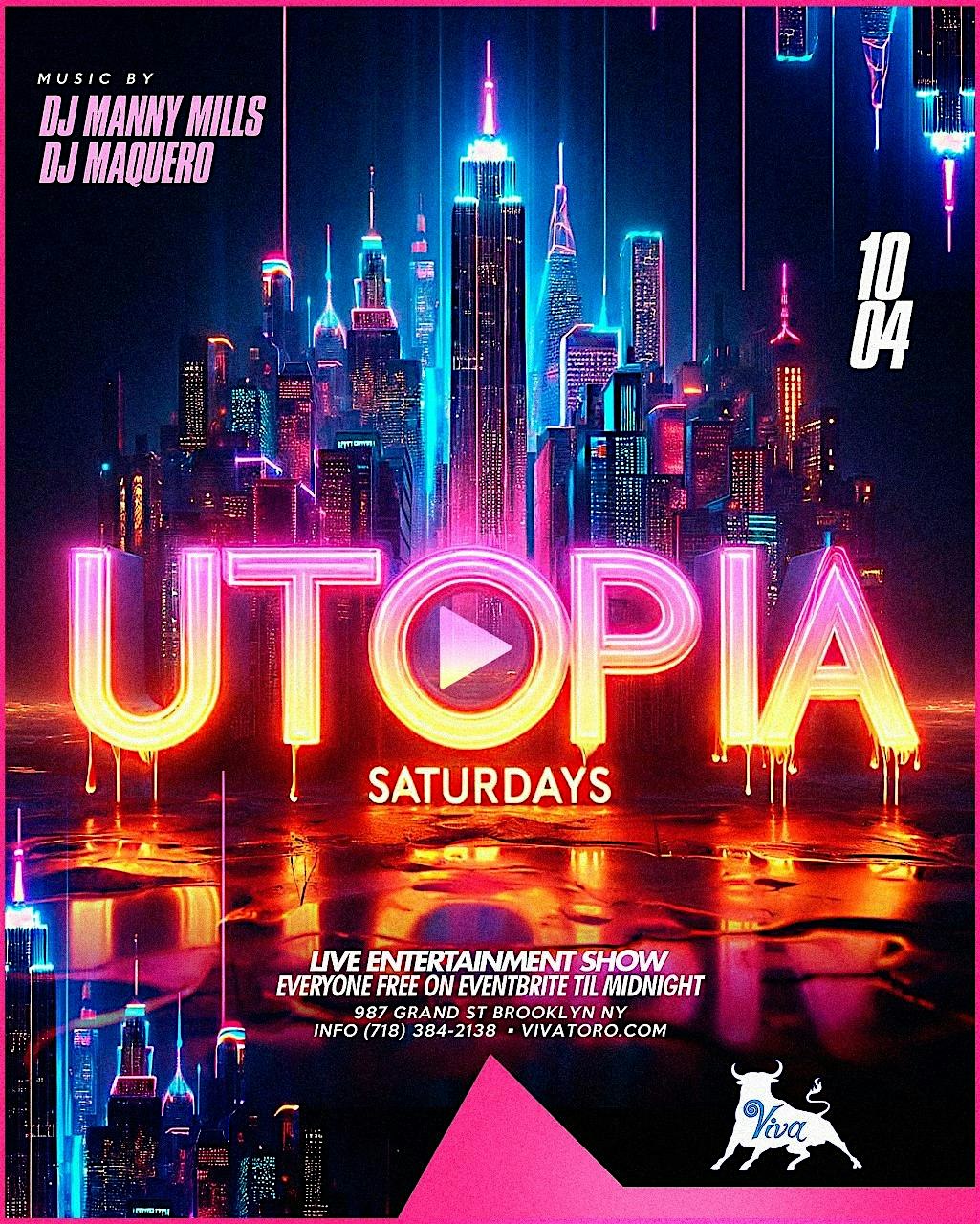 UTOPIA SATURDAYS|| EVERYONE FREE TILL 12A.M. || at Viva Toro – Brooklyn, NY