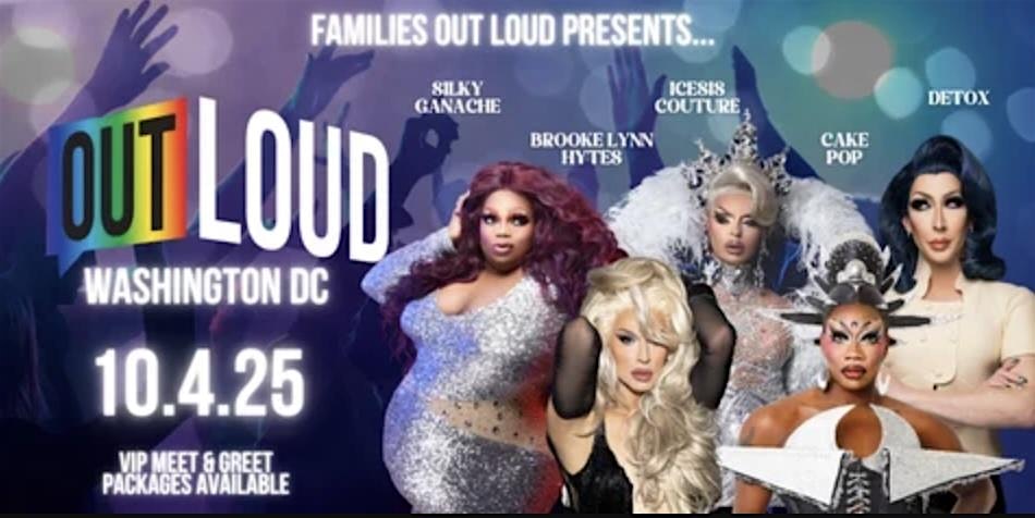 Out Loud-Washington DC Drag Show Ft. RuPaul’s Drag Race Queens at Pitchers DC – Washington, DC