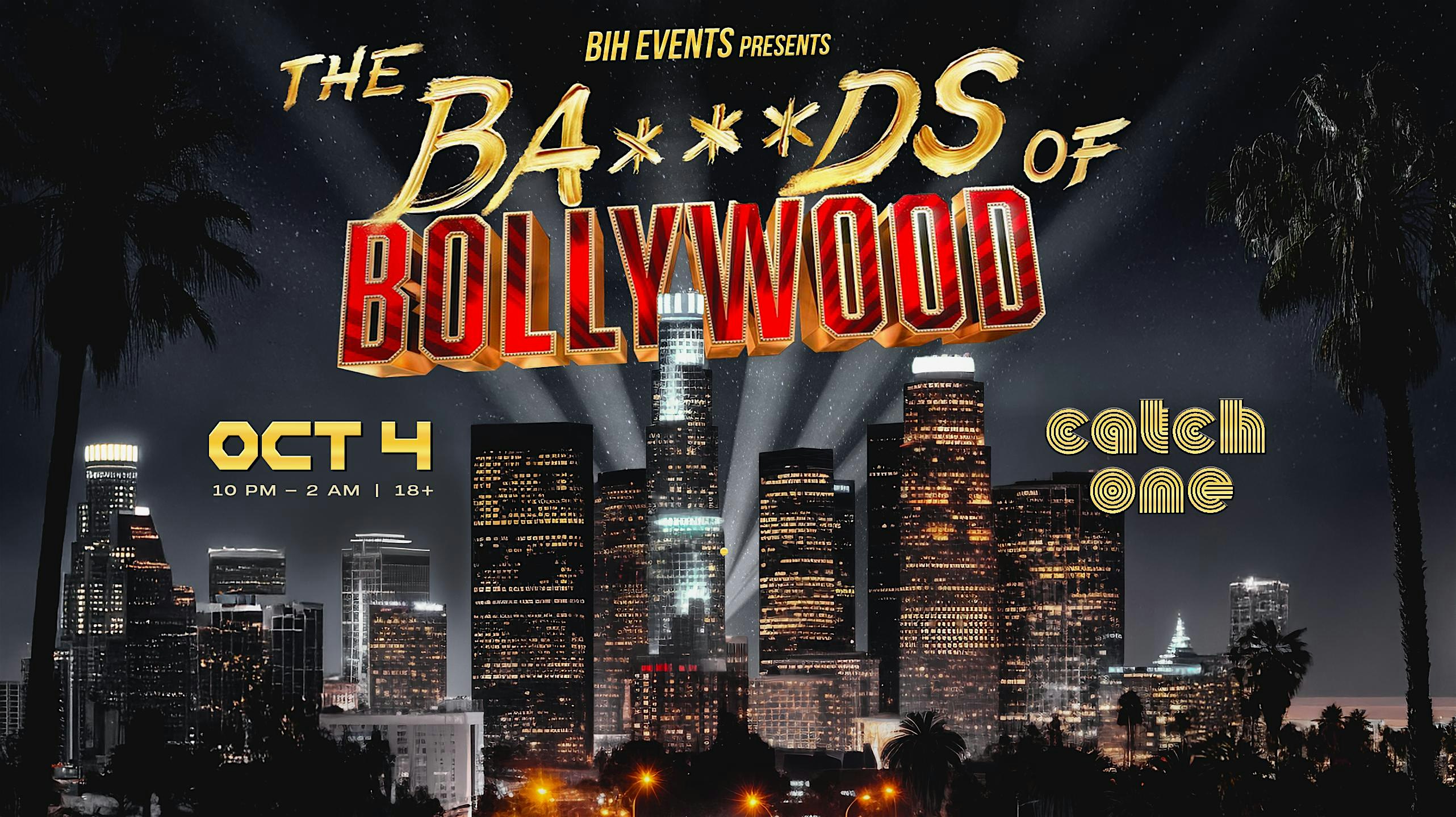 Ba***ds of Bollywood : The Blackout Party @ Catch one LA | Oct 4 at Catch One – Los Angeles, CA