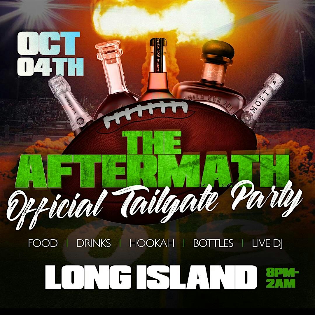 The Aftermath: Official Tailgate Party at Long Island – Long island, NY