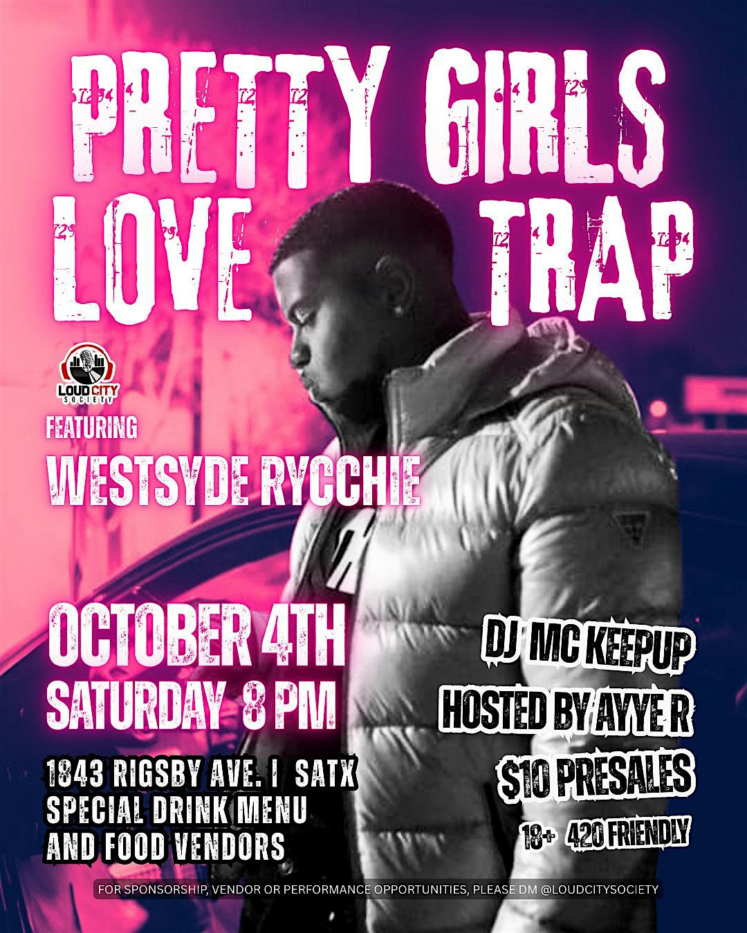 Pretty Girls Love Trap Feat. WestSyde Rycchie at NITE OWLZ BAR – San Antonio, TX