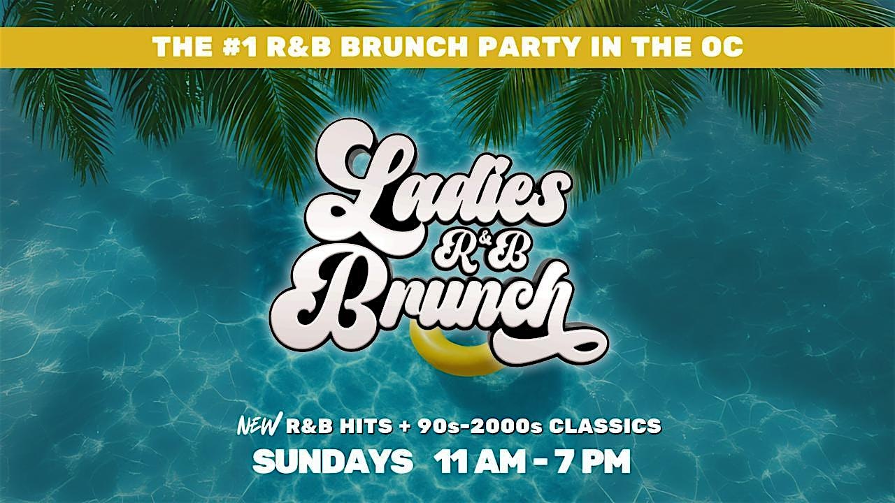 Ladies R&B Brunch: Every Sunday – #1 R&B Brunch in Orange County at Chako’s Social – Fullerton, CA