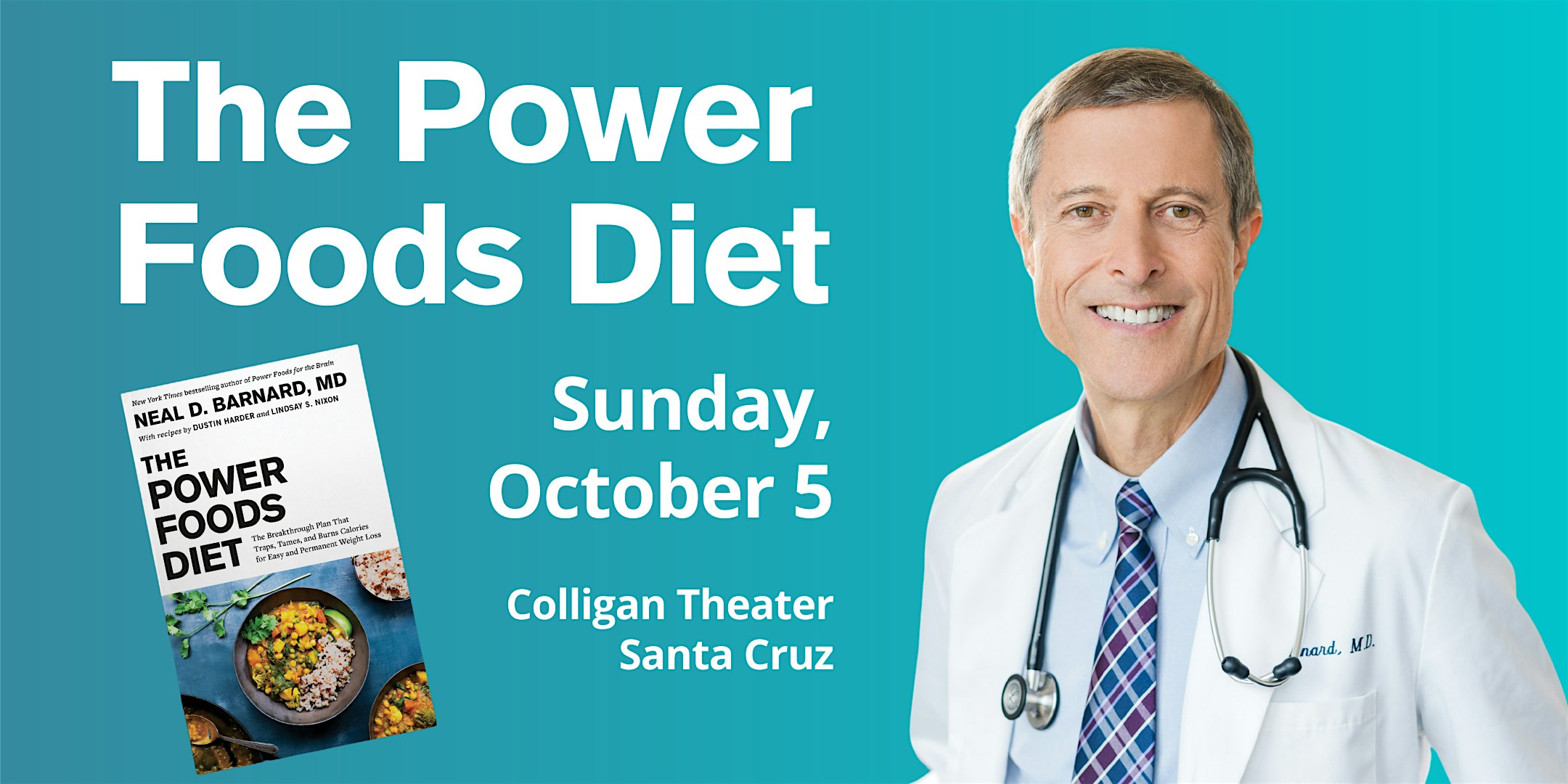 The Power Foods Diet with Dr. Neal Barnard at Colligan Theater at the Tannery Arts Center – Santa Cruz, CA