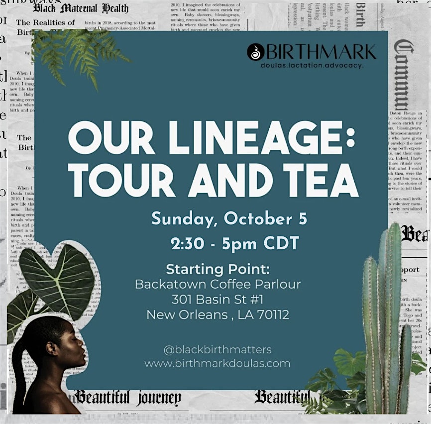 Our Lineage : Tour & Tea at Backatown Coffee Parlour – New Orleans, LA
