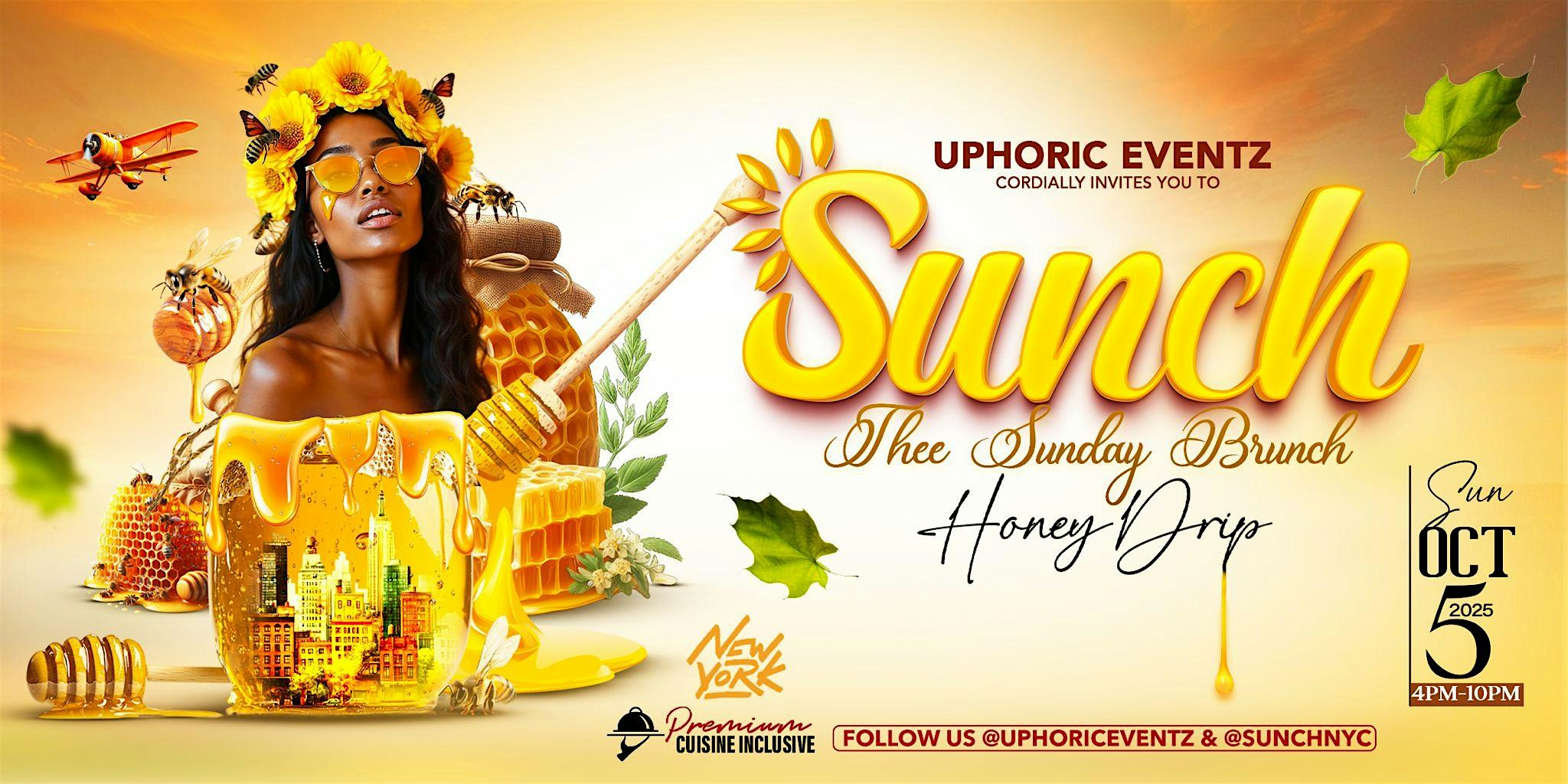 SUNCH Thee Sunday Brunch ” Honey Drip” at 169-65 137th Ave – Queens, NY