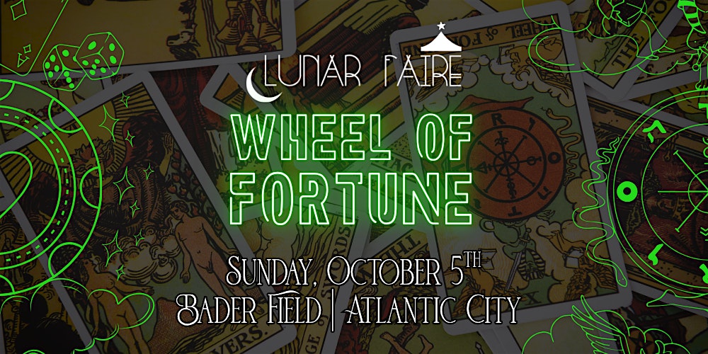 Lunar Faire Night Market 10/5: Wheel of Fortune @ Atlantic City at Bader Field – Atlantic City, NJ