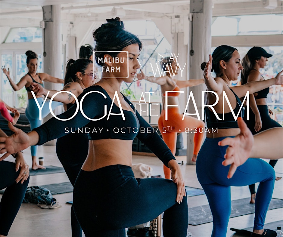 YOGA AT THE FARM • MALIBU FARM at Malibu Farm San Diego – San Diego, CA