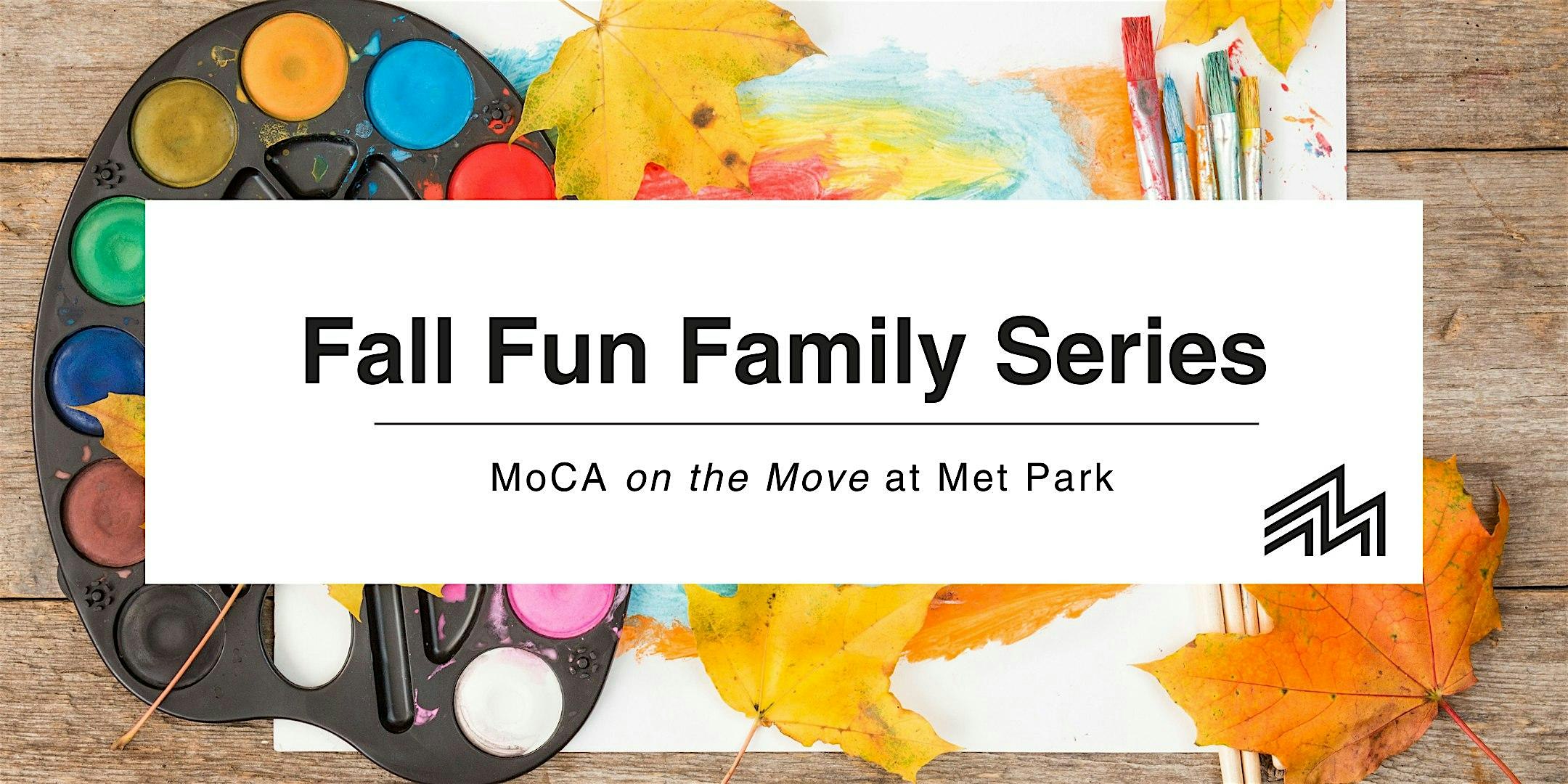 MoCA on the Move at Met Park: Fall Fun Family Series! at Metropolitan Park – Arlington, VA