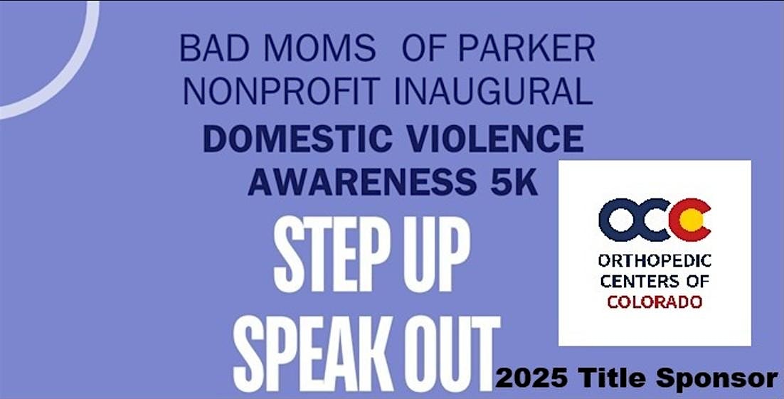 Step Up Speak Out Domestic Violence Awareness 5K at Tallman Meadow Park – Parker, CO