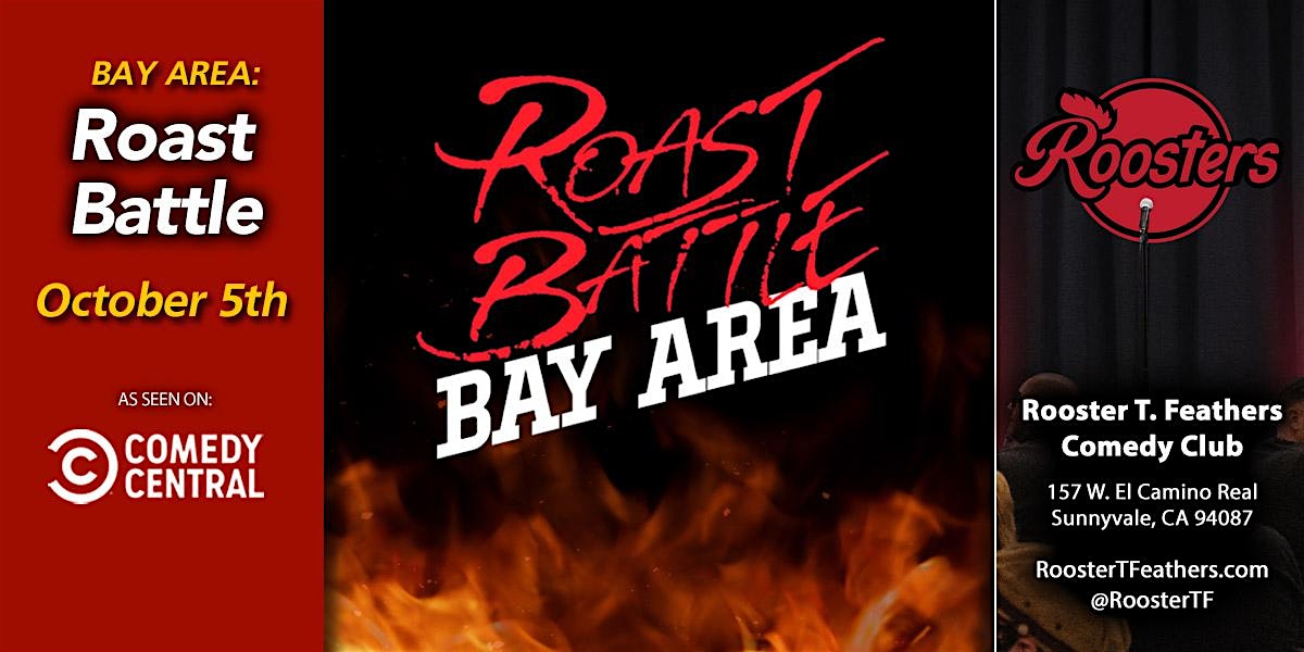 Roast Battle: Bay Area at Rooster T Feathers Comedy Club – Sunnyvale, CA