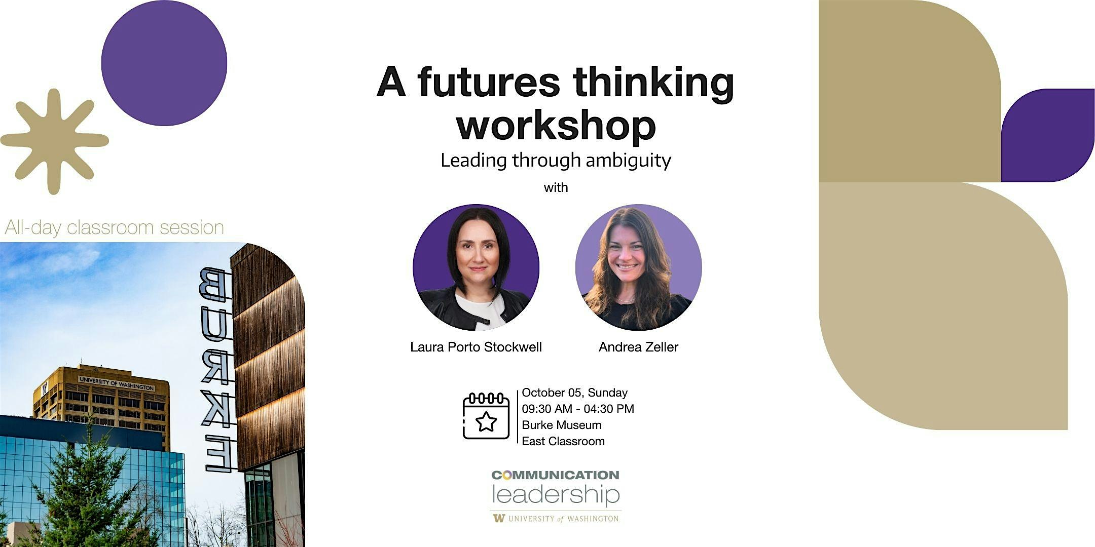 Leading Through Ambiguity: A Futures Thinking Workshop at Burke Museum of Natural History and Culture – Seattle, WA