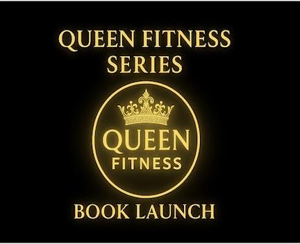 Queen Fitness Book Launch at 1344A Crain Hwy – Bowie, MD