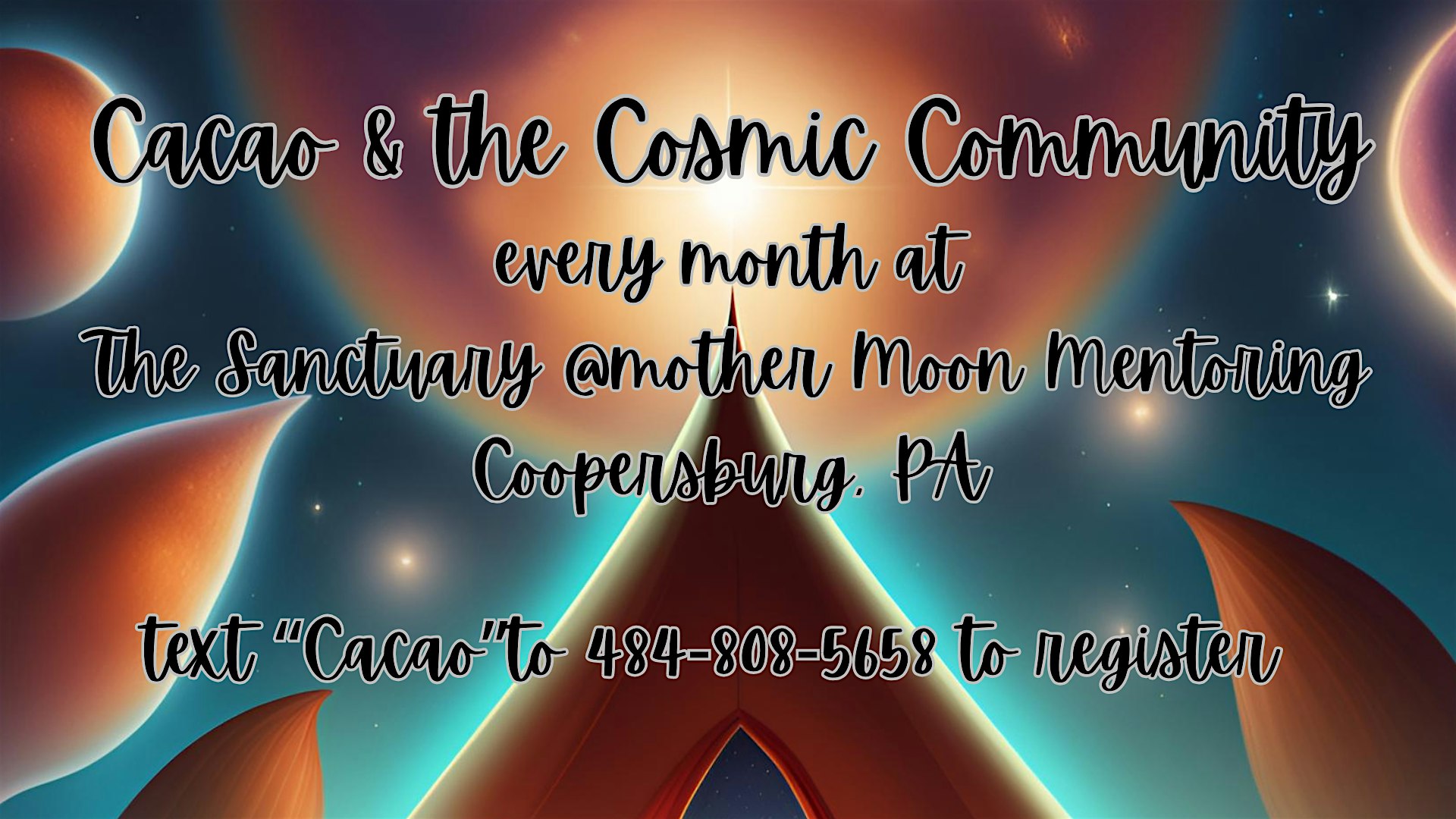 Cacao & the Cosmic Community at 2189 Esten Rd – Quakertown, PA