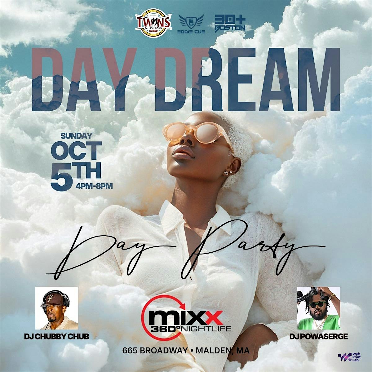 “DAY DREAM” | THE ULTIMATE DAY DARTY at MIXX 360 Nightlife – Malden, MA