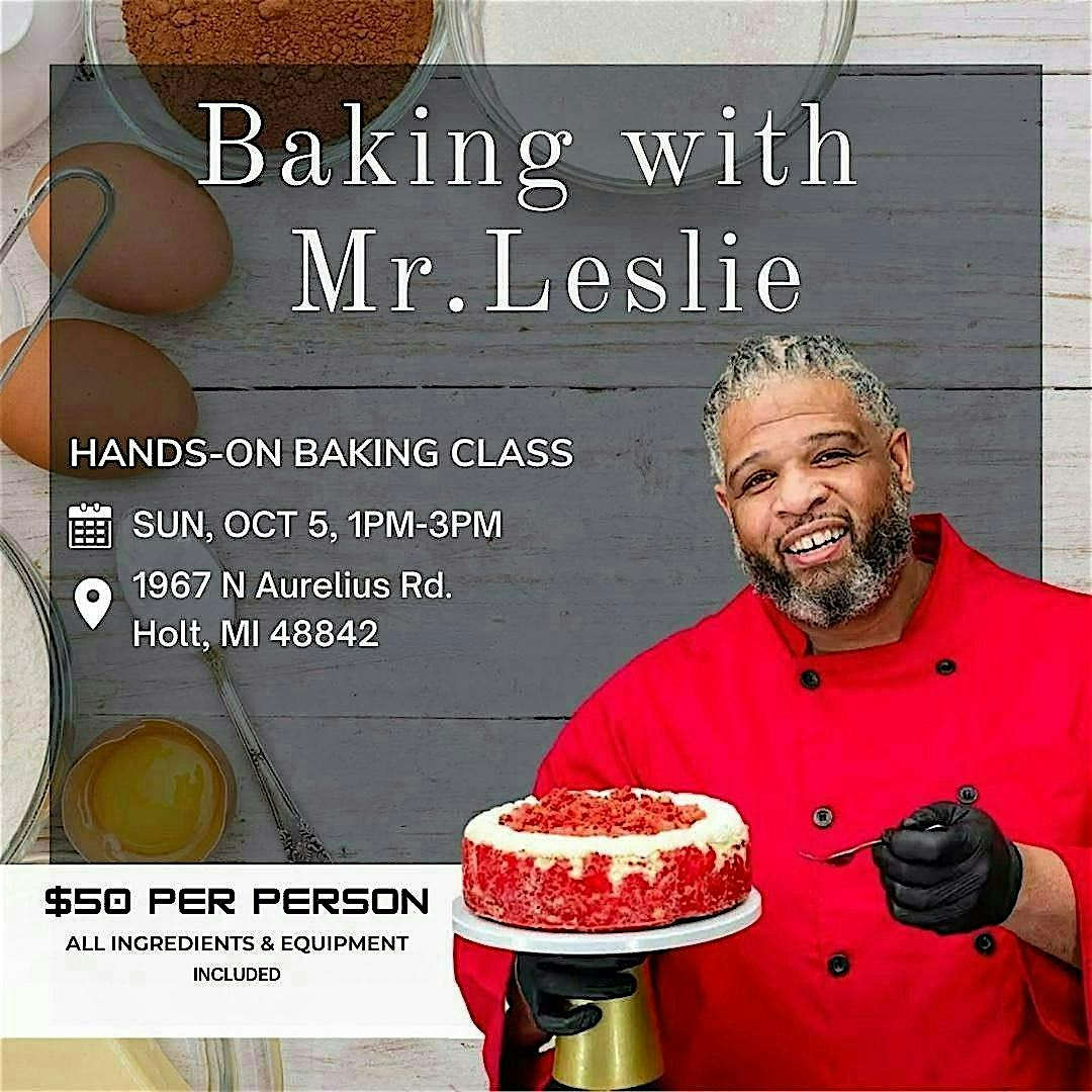Baking with Mr. Leslie at 1967 N Aurelius Rd – Holt, MI