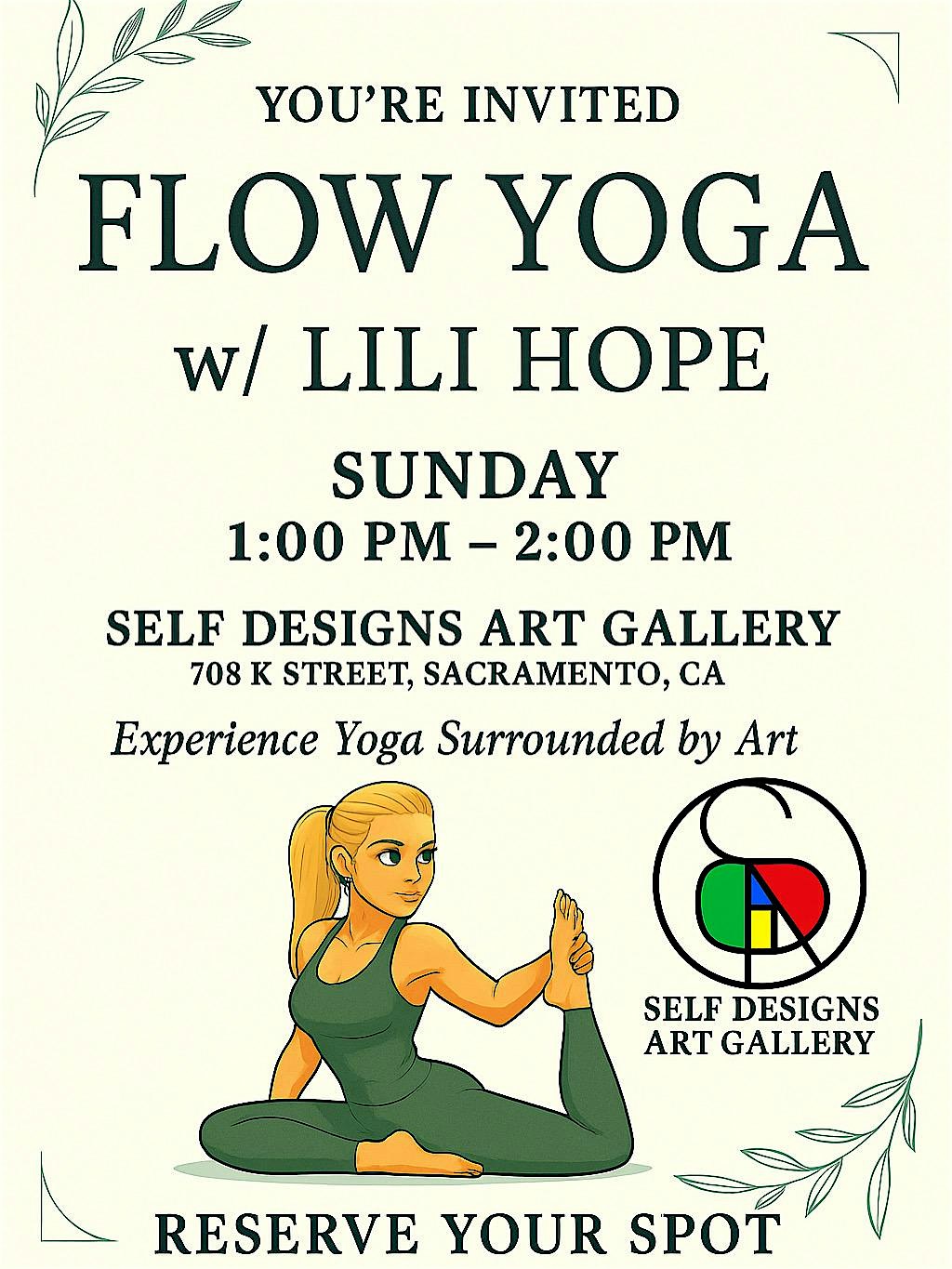 SUNDAY – FLOW YOGA W/LILI HOPE…. at Self Designs Art Gallery – Sacramento, CA