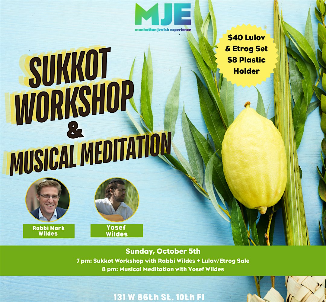 Sukkot Workshop, Musical Meditation. Lulav and Etrog Sale. at Manhattan Jewish Experience – New York, NY