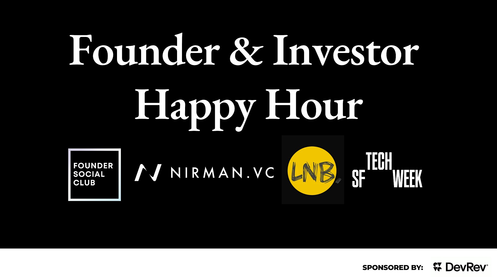 Founder & Investor Happy Hour – #SFTechWeek at Hawthorn SF Nightclub and Lounge – San Francisco, CA