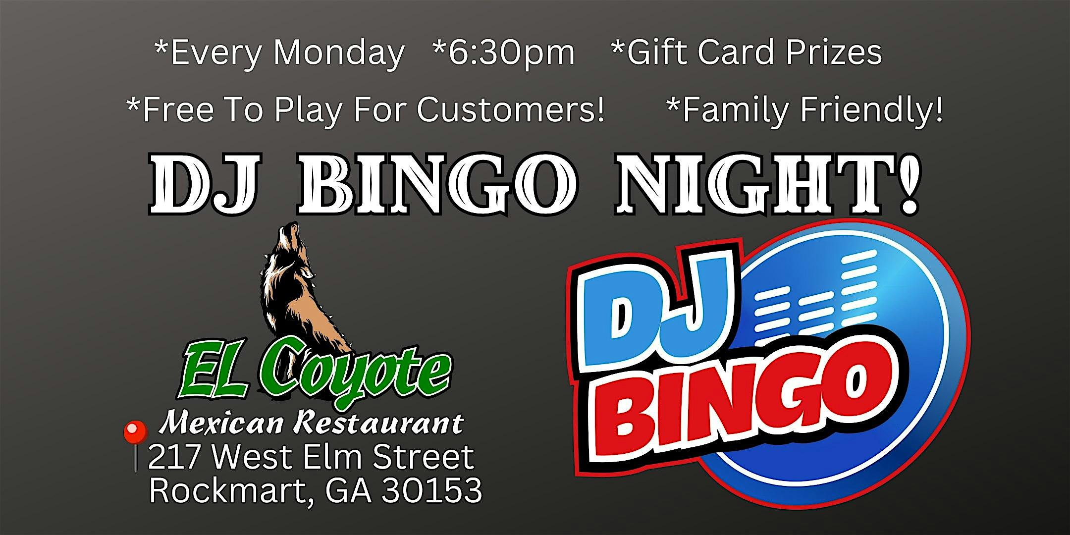 DJ Bingo at El Coyote in Rockmart- Every Monday @ 6:30pm at El Coyote Mexican Restaurant #2 – Rockmart, GA