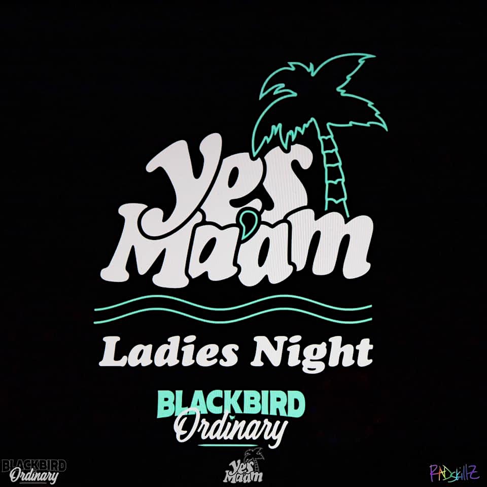 Yes Ma’am Ladies night at Blackbird Ordinary – Miami, FL