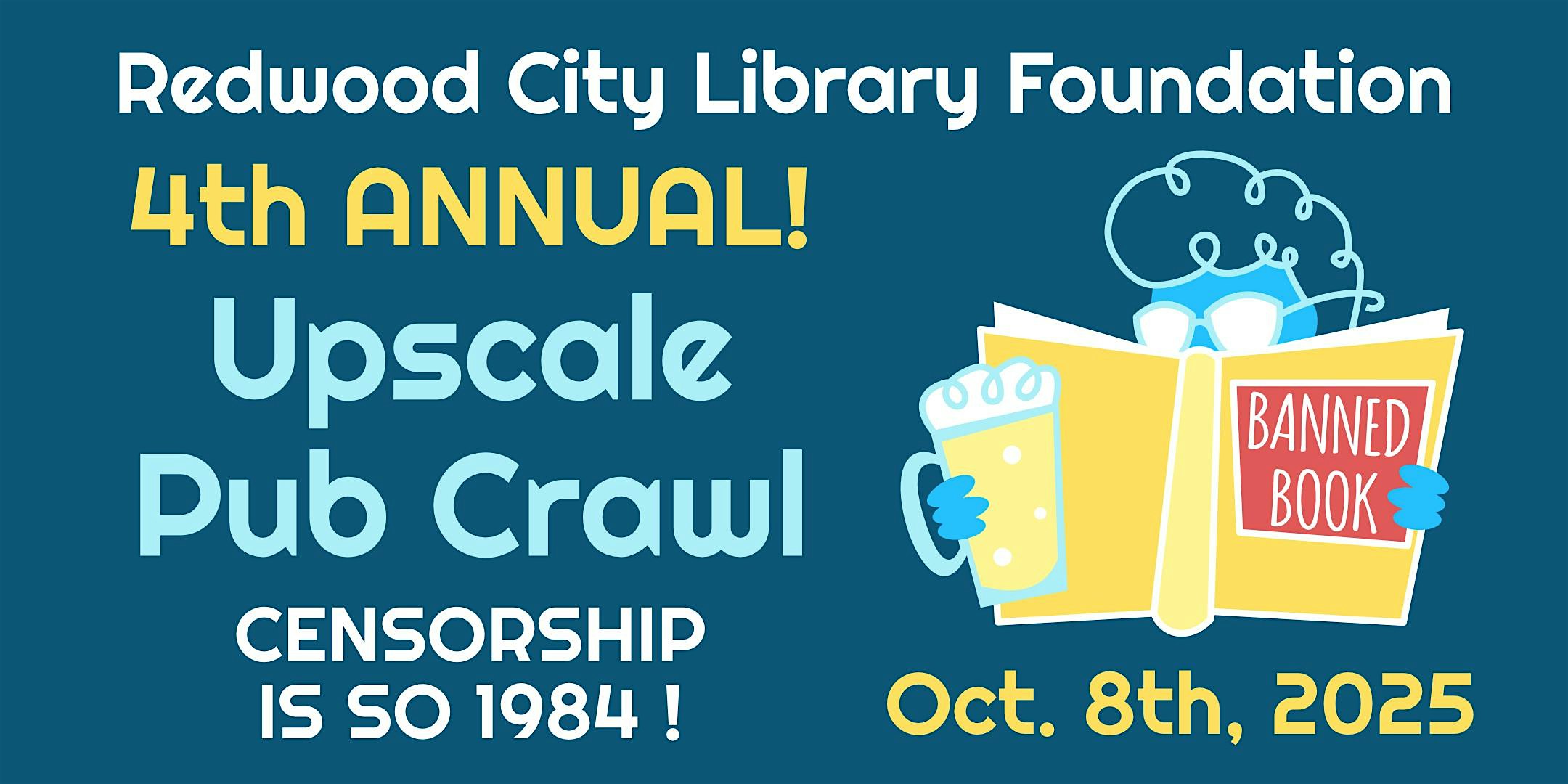 4th Annual Upscale Pub Crawl at Redwood City Public Library – Redwood City, CA