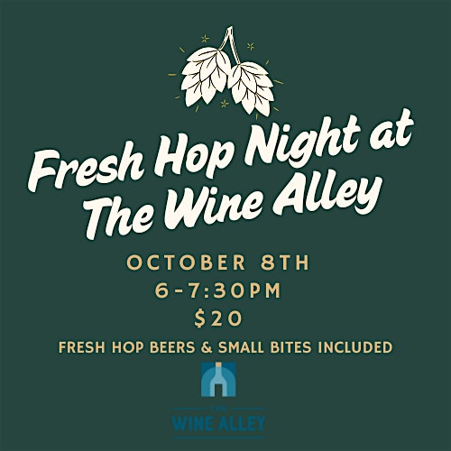 Fresh Hop Night at The Wine Alley at The Wine Alley – Renton, WA