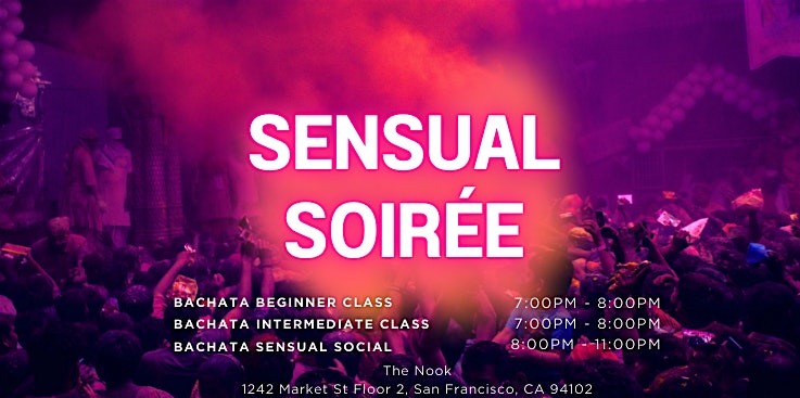 Sensual Soiree: Weekly Wednesday Bachata Sensual Workshop and Social in SF at 1242 Market St – San Francisco, CA