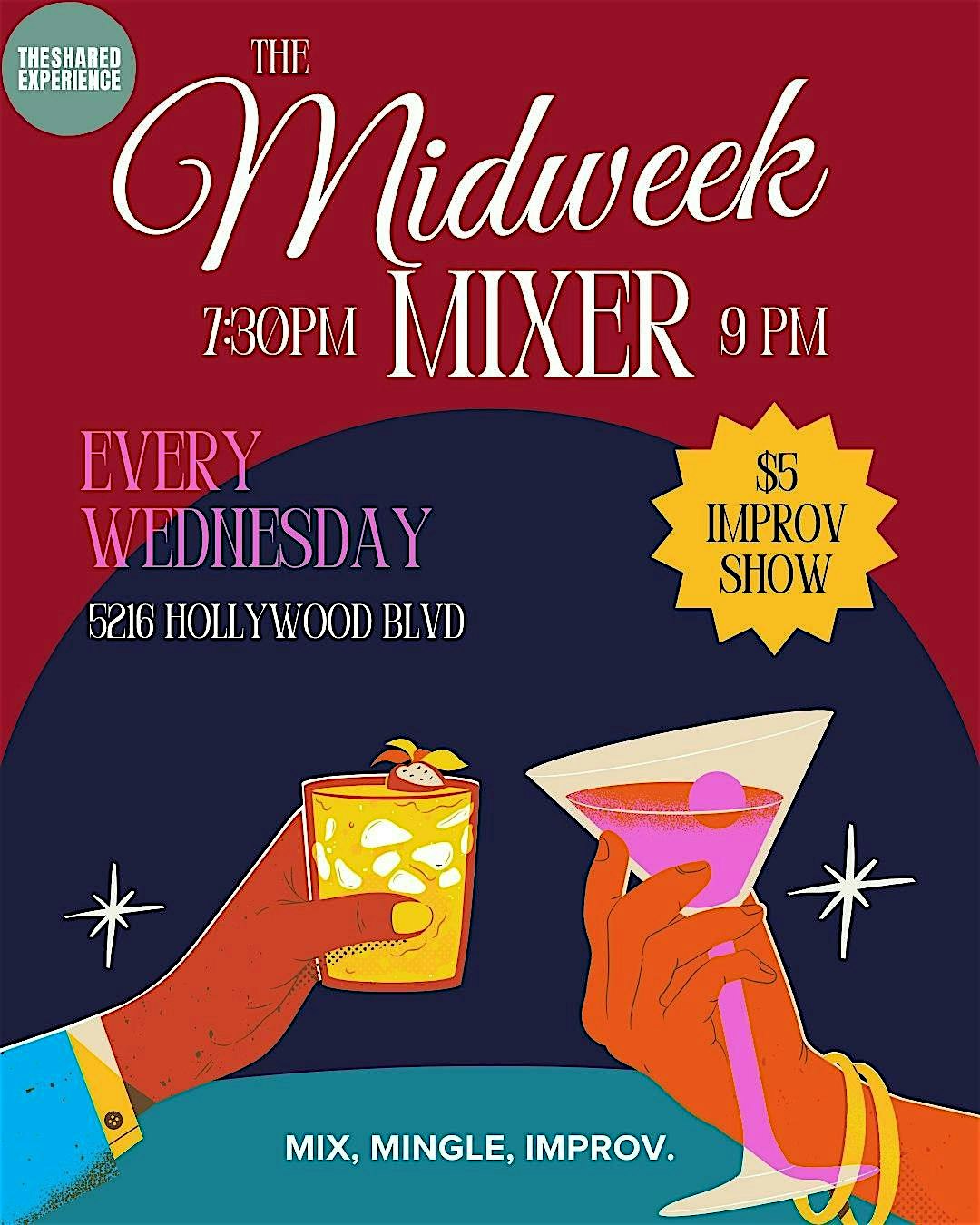 The Midweek Mixer at 9pm at The Shared Experience Studio – Los Angeles, CA