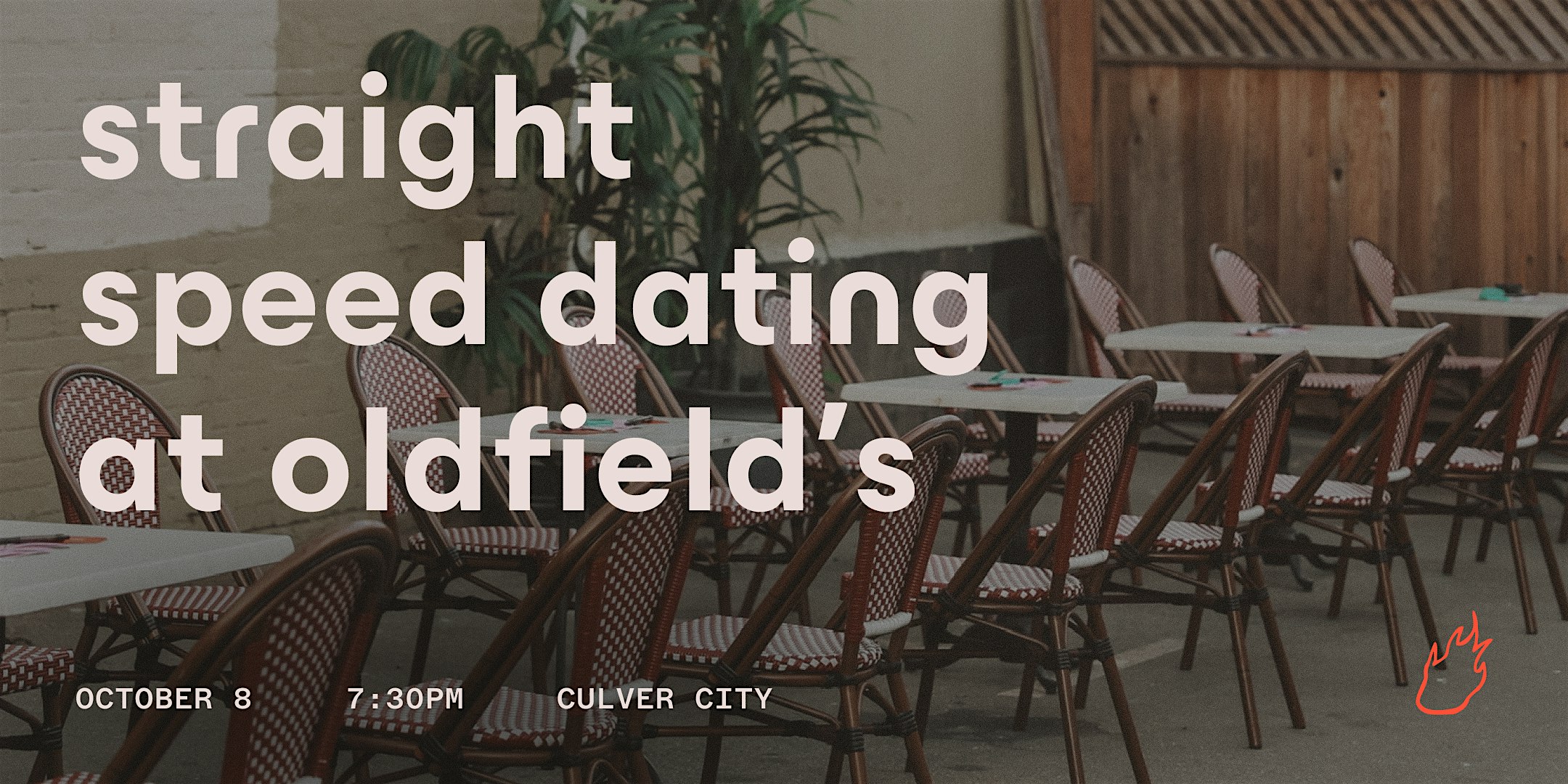 Friend or Flame Speed Dating | Oldfield’s | Straight Edition | Culver City at Oldfield’s Liquor Room – Los Angeles, CA