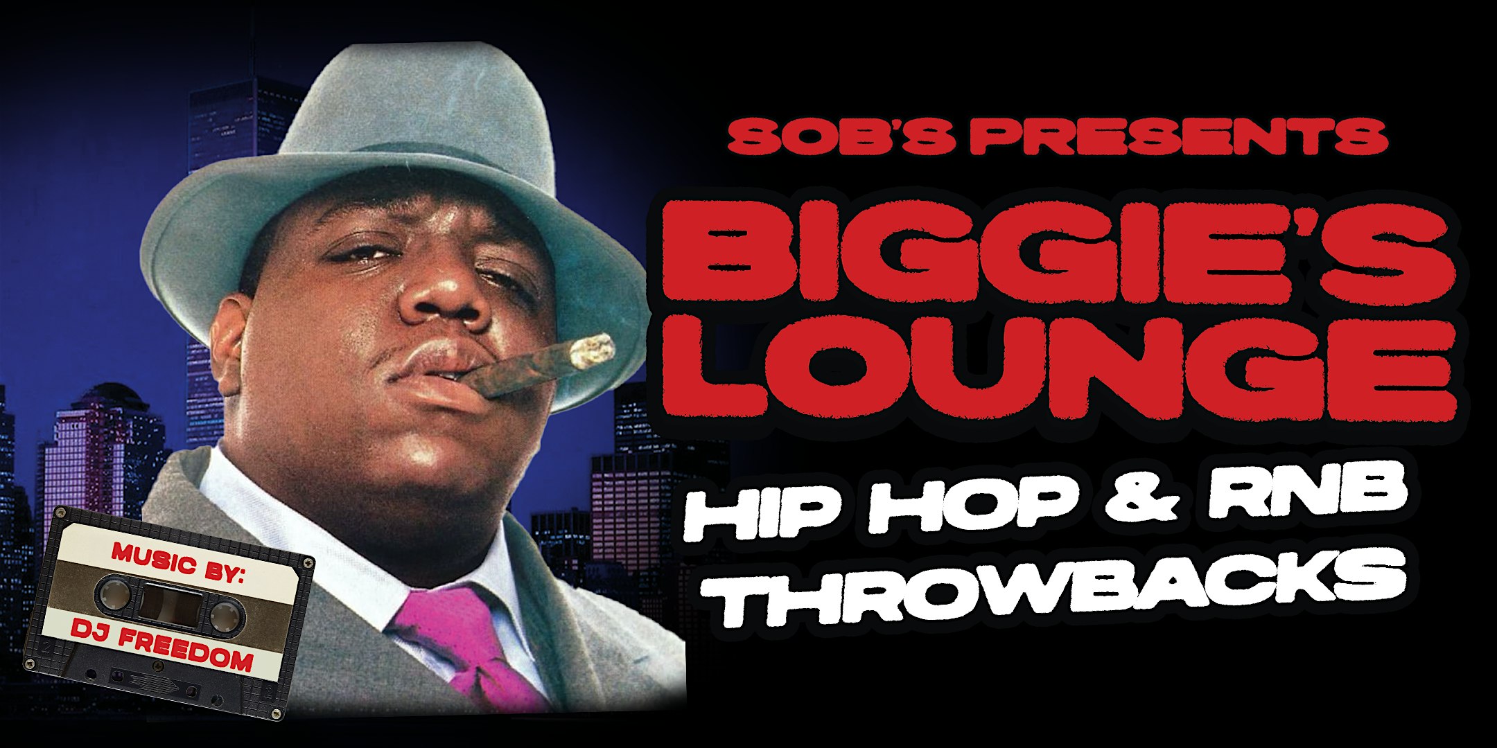 Biggie’s Lounge: Hip Hop & R&B Throwbacks at SOB’s – New York, NY