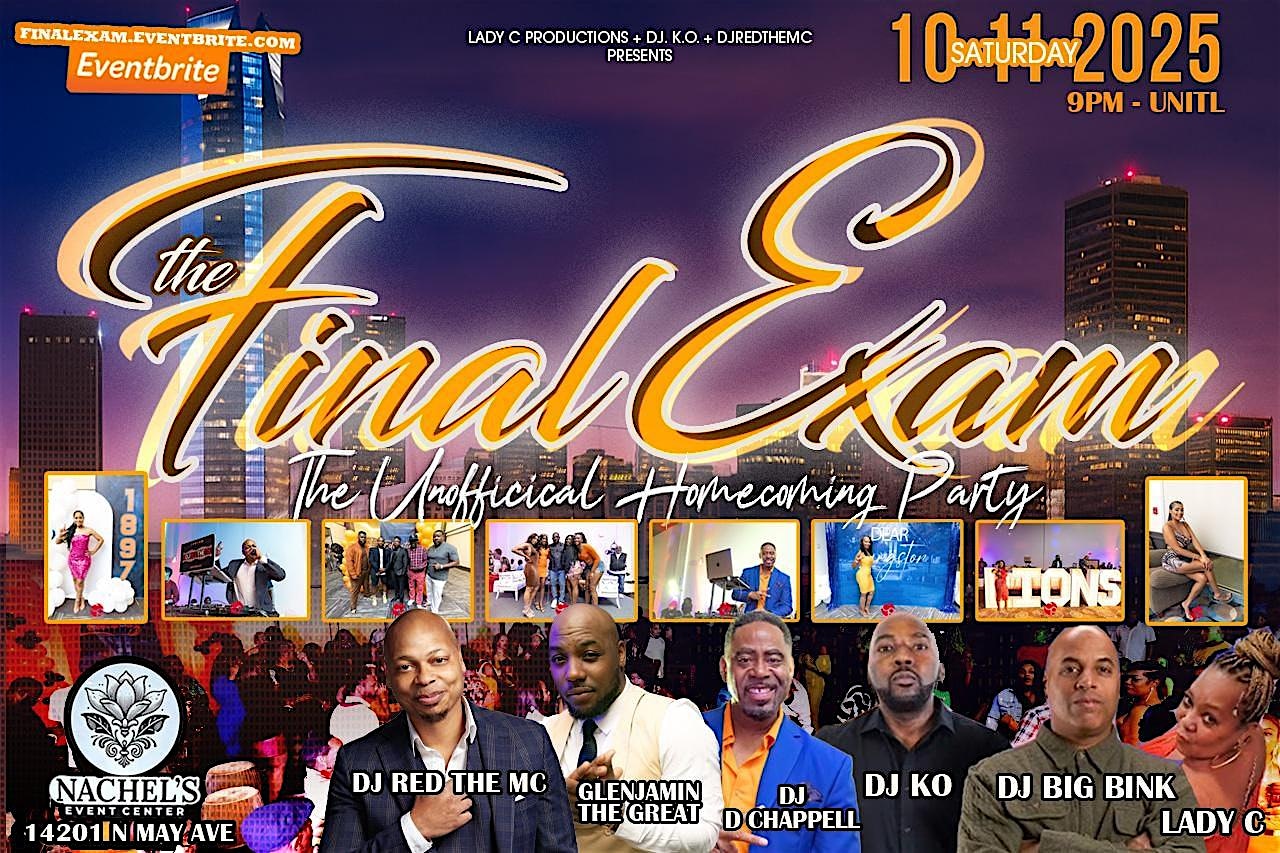 THE FINAL EXAM : THE UNOFFICIAL HOMECOMING EXPERIENCE at Nachel’s EVENT Center – Oklahoma City, OK