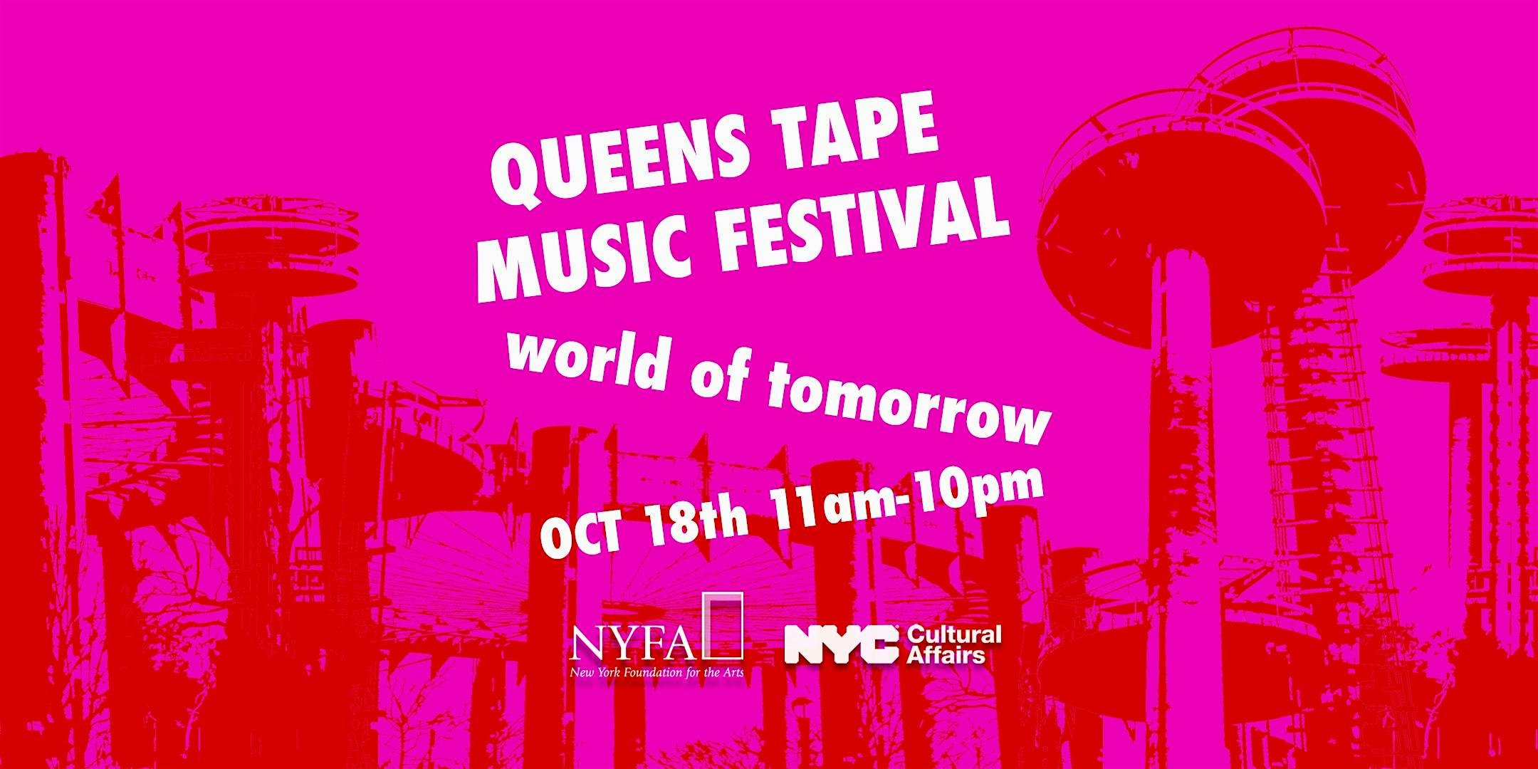 Queens Tape Music Festival / world of tomorrow at Our House – Queens, NY