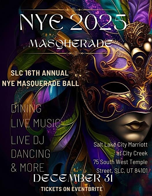 SLC 16th Annual New Year’s Eve Masquerade Ball at Marriott Downtown Salt Lake City at City Creek – Salt Lake City, UT