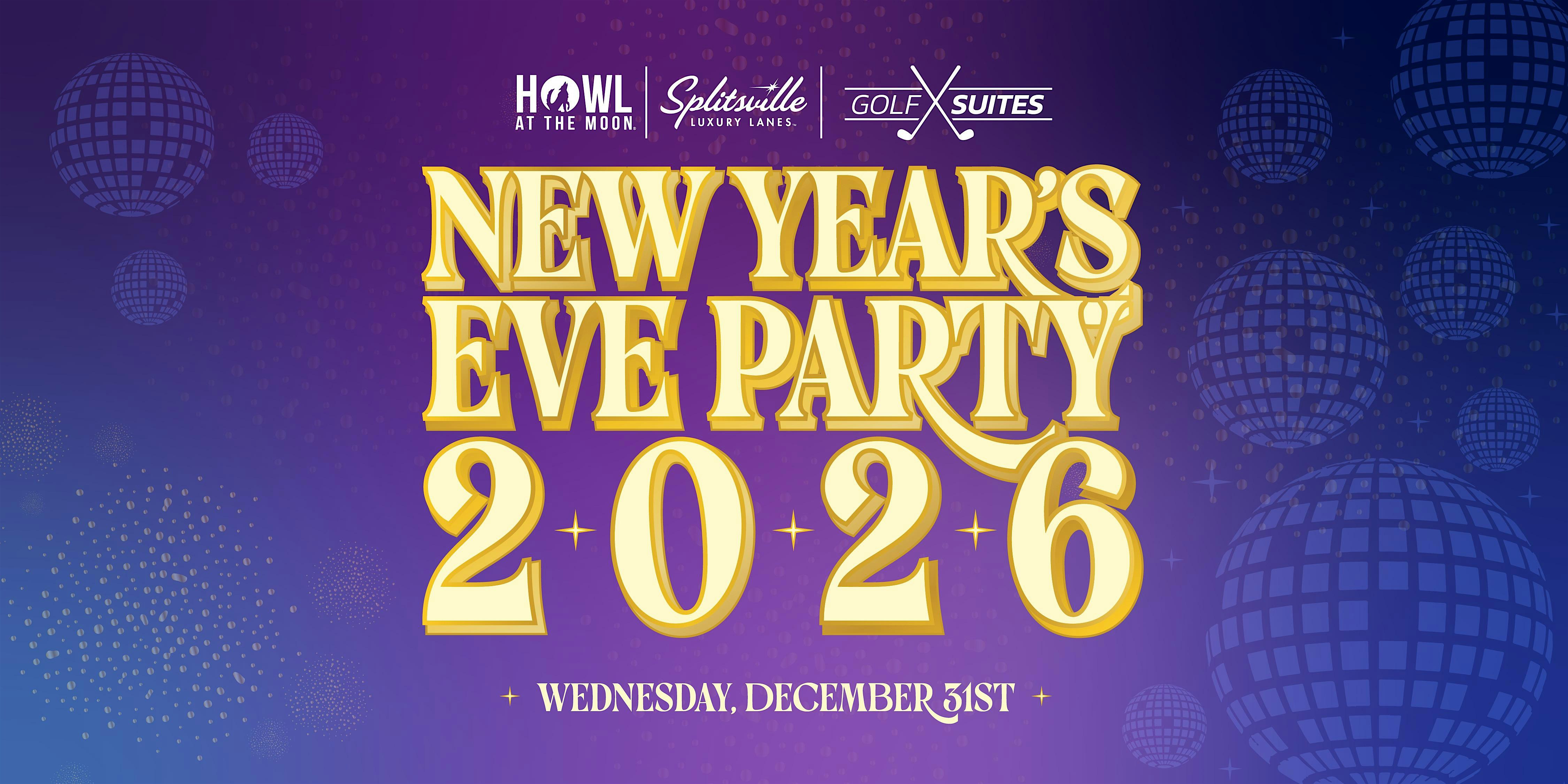 NYE 2026 at Howl Splitsville Golf Suites Foxborough at Howl Splitsville Golf Suites Foxborough – Foxborough, MA