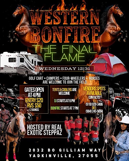 WESTERN BONFIRE- THE FINAL FLAME NEW YEAR EVENT at 2032 Bo Gilliam Wy – Yadkinville, NC