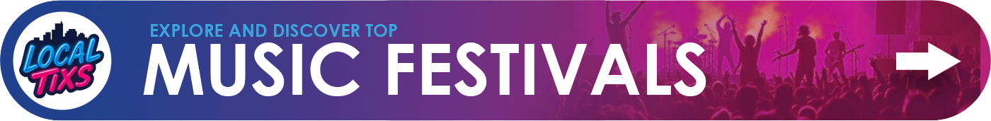 Browse all upcoming Music Festival Tickets, Lineups, Set Times, and More here on LocalTixs.co