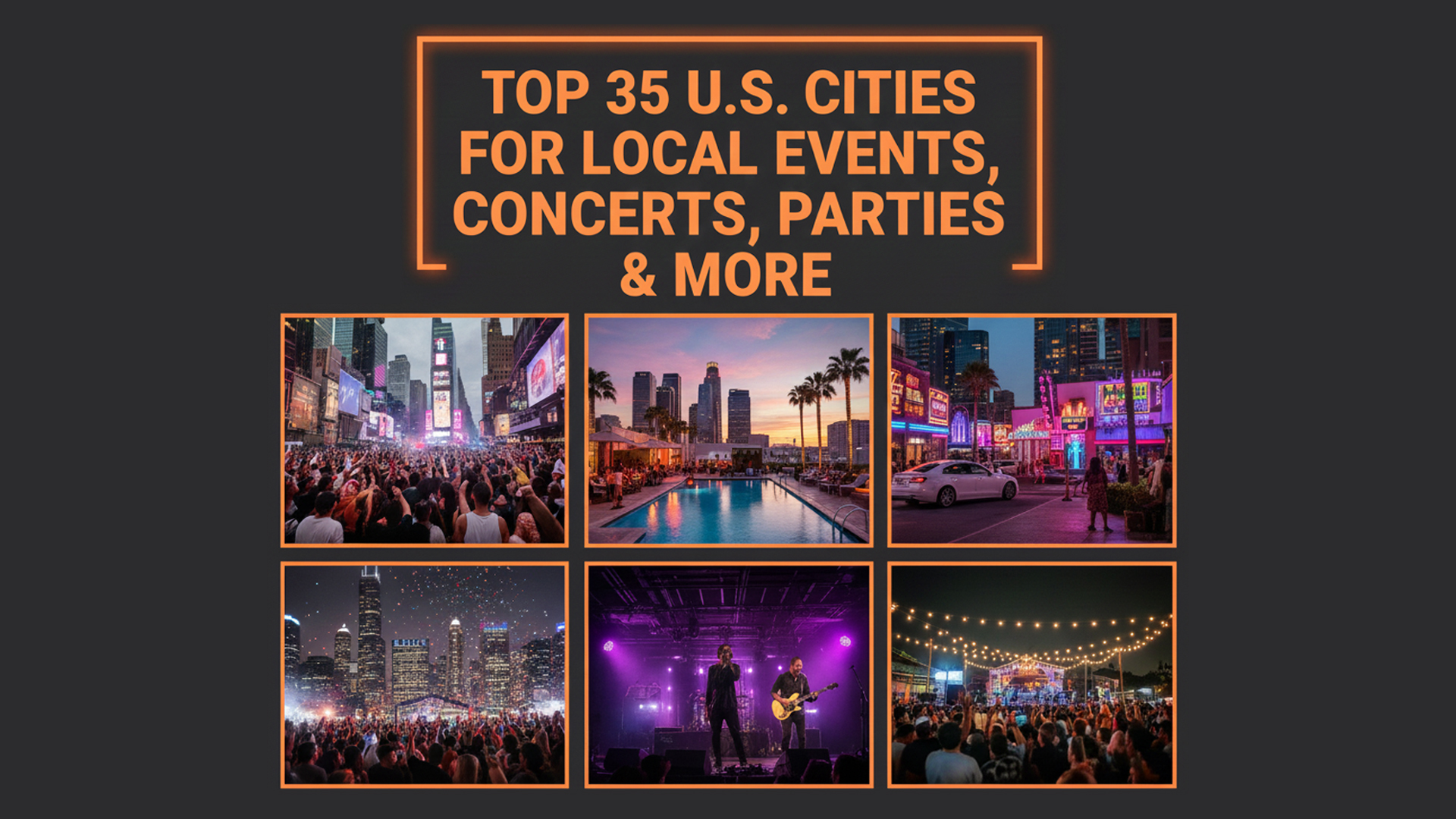 Top 35 US Cities for Local Events, Concerts, Parties & More