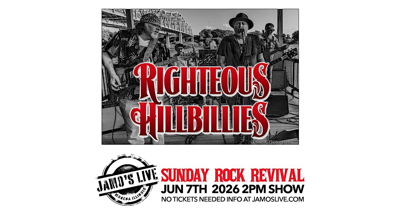 Sunday Rock Revival w/ Righteous Hillbillies at Jamo’s Live at Jamo’s Live – Mokena, IL