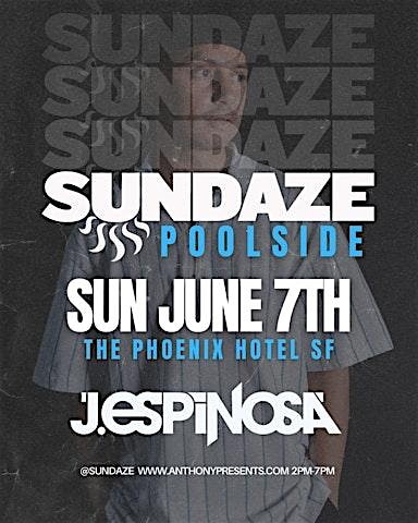 Sundaze Poolside at Phoenix Hotel – San Francisco, CA