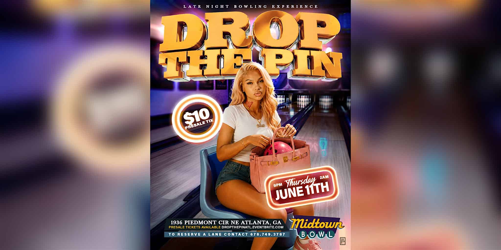 DROP THE PIN | ATL’S LATE NIGHT BOWLING PARTY | 9PM-2AM | JUNE 11th at Midtown Bowl – Atlanta, GA