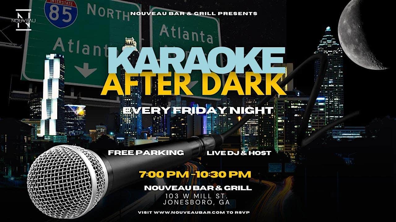 Karaoke After Dark at Nouveau Jonesboro – Jonesboro, GA