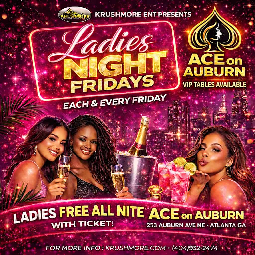 LADIES NIGHT FRIDAYS at 253 Auburn Ave NE – Atlanta, GA