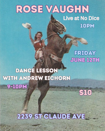 Rose Vaughn + Dance Lesson w Andrew Eichorn at NO DICE – New Orleans, LA