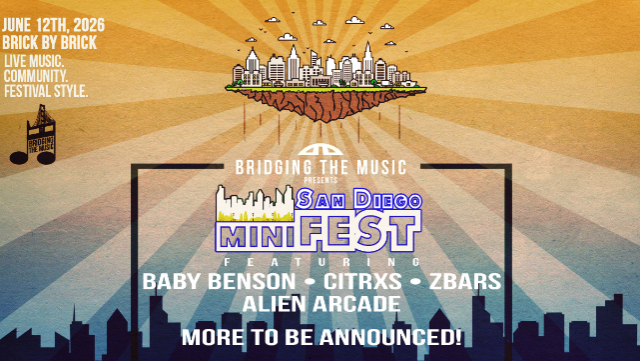 Bridging The Music Presents: San Diego miniFEST at Brick By Brick – San Diego, CA