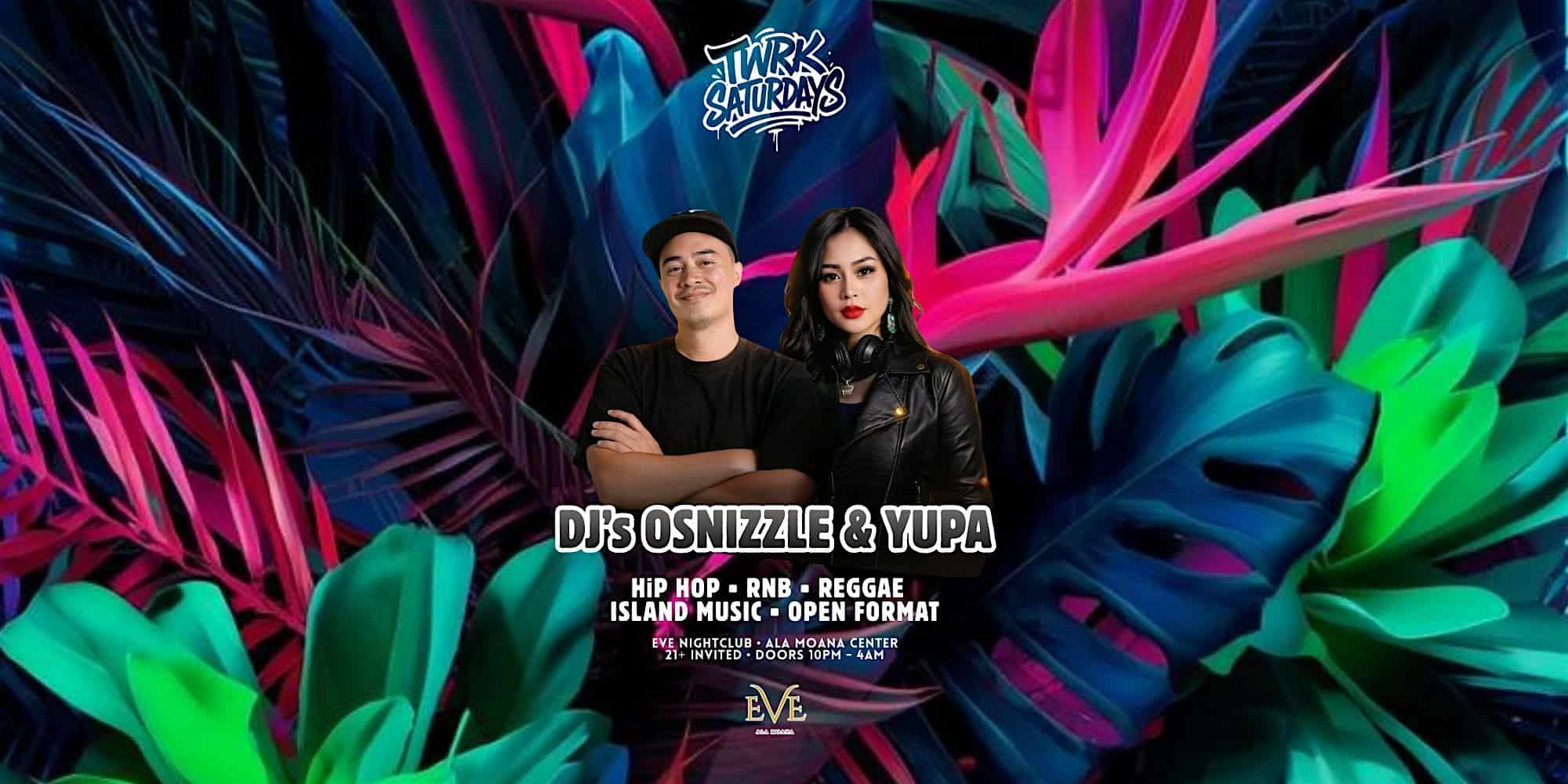 TWRK SATURDAYS at EVE ALA MOANA – Honolulu, HI