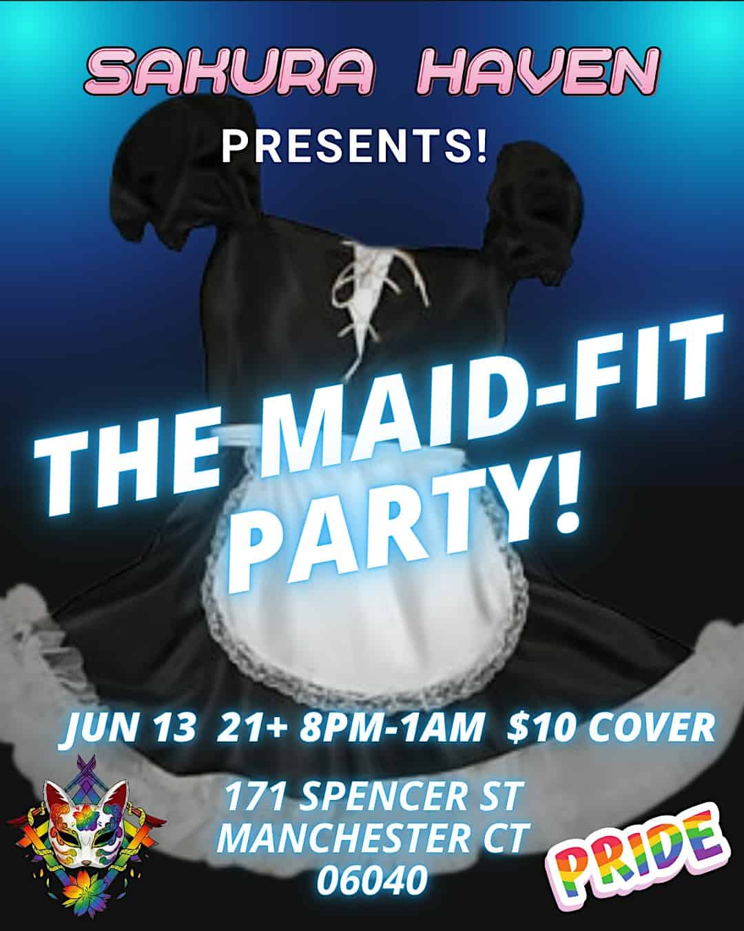 The Maid-Fit Party! at Sakura Haven – Manchester, CT
