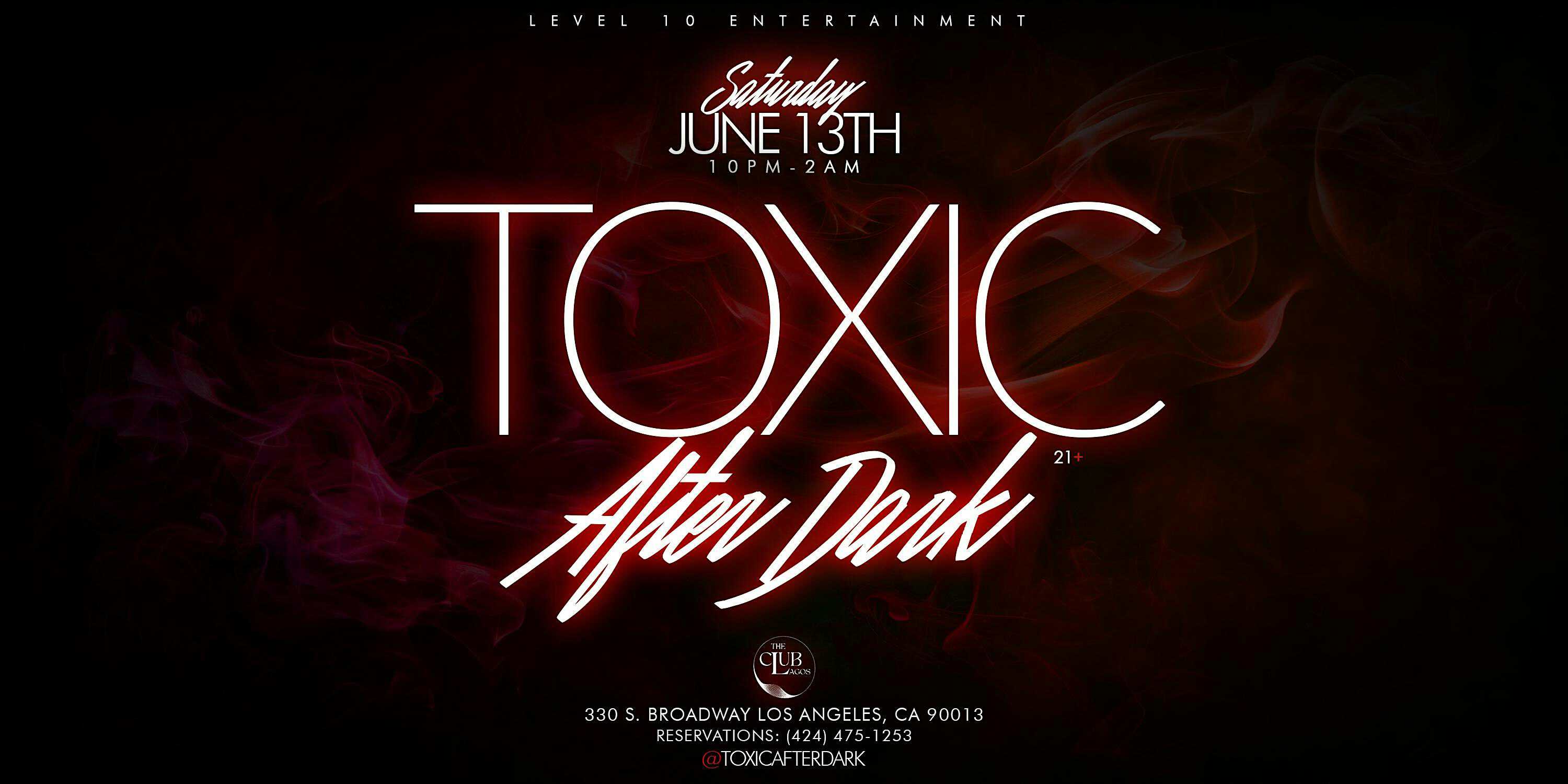 Toxic After Dark at 330 S Broadway – Los Angeles, CA